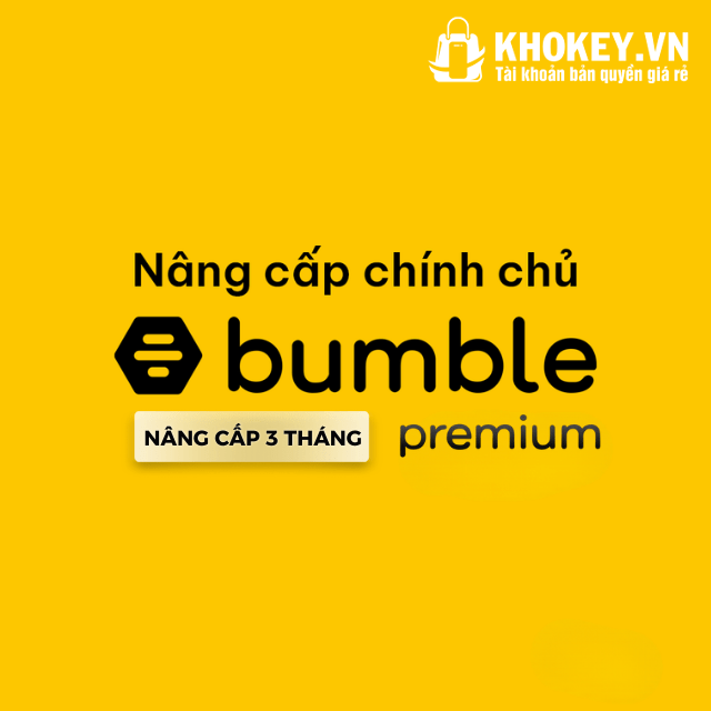 Nâng cấp Bumble Premium tài khoản chính chủ
