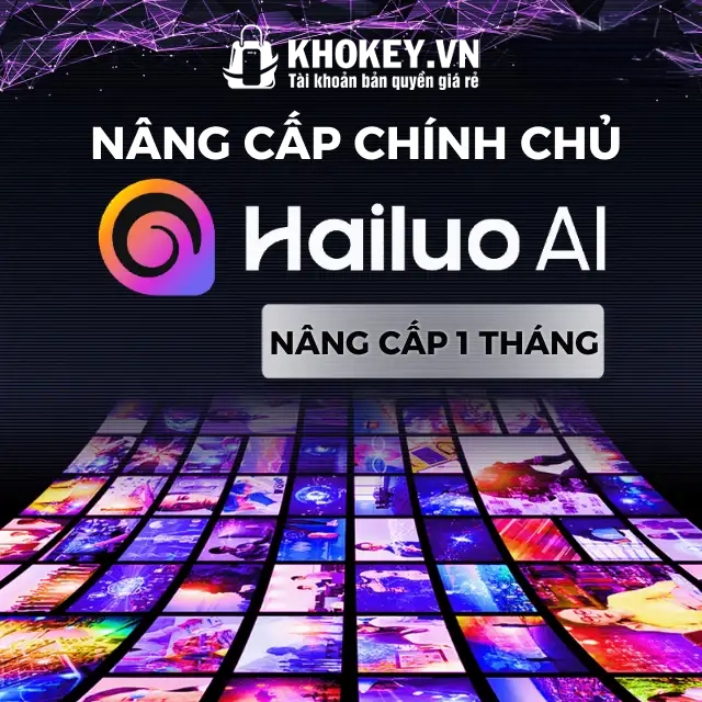 Nâng cấp Hailuo Pro Chính chủ AI 30$