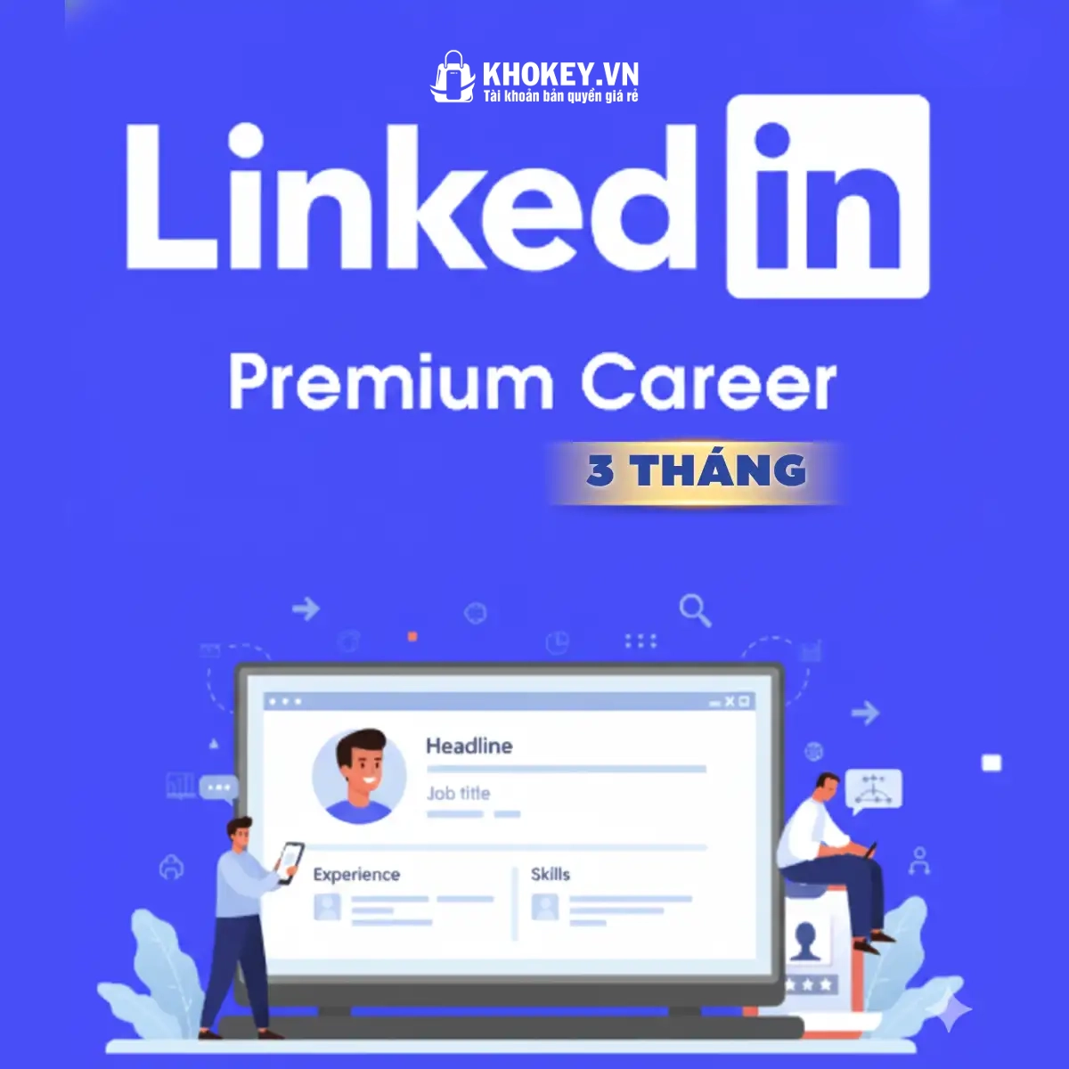 Nâng cấp LinkedIn Premium Career Giá Rẻ 3 Tháng